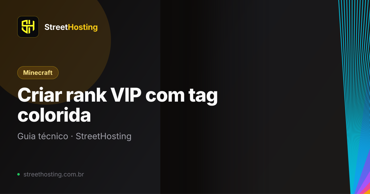 Como criar rank VIP com tag colorida no servidor Minecraft | StreetHosting