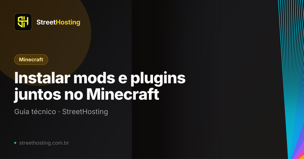 Como instalar mods e plugins juntos no servidor Minecraft | StreetHosting
